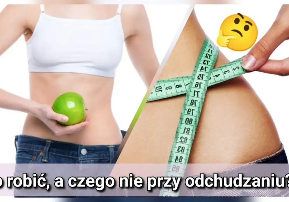Skuteczne sposoby na odchudzanie: co naprawdę działa i czego unikać