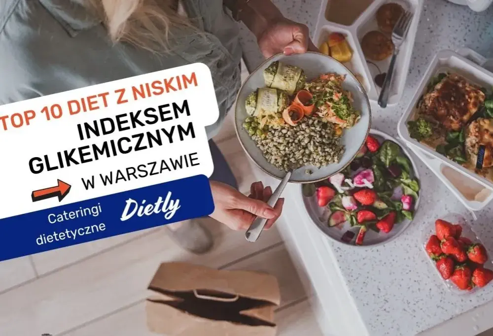 Najlepsze cateringi w Warszawie z dietą niskiego indeksu glikemicznego