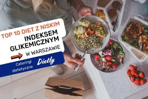 Najlepsze cateringi w Warszawie z dietą niskiego indeksu glikemicznego